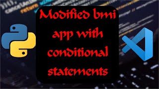Modified BMI app with Conditional statements | Python IF and ELIF statement | MK Codes |