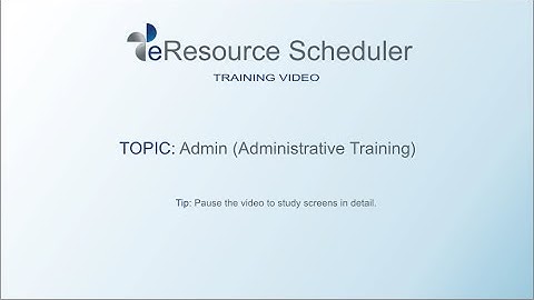 Admin Screen Training - eResource Scheduler 3.5.8 - Enbraun