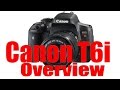 Canon Rebel T6i & 750D Overview Training Tutorial