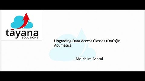 Upgrading Data Access Classes (DACs) In Acumatica​