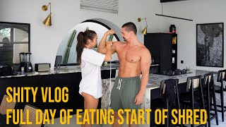 Shity Vlog - Full Day Of Eating Start Of Shred