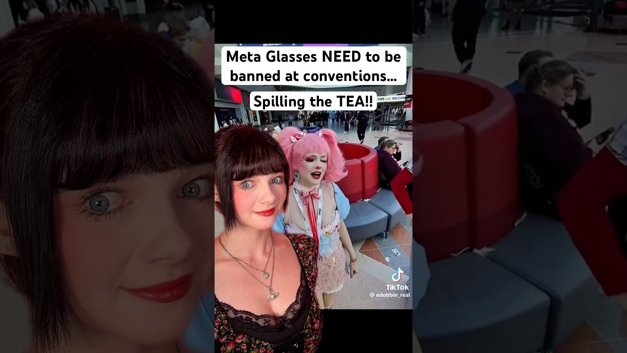 Meta Glasses NEED to be banned at conventions!! Spilling the tea… #cosplay #comiccon #convention