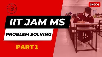 IIT JAM MS 1 Hour Problem Solving to help you prepare! | Part 1 | Cheenta Academy