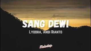 Lyodra, Andi Rianto - Sang Dewi (Lyrics / Lyrics Video)