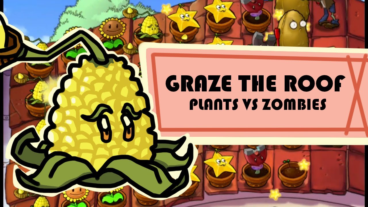 Graze the Roof [Plants vs. Zombies Remix]