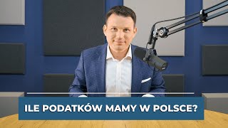 Ile podatków mamy w Polsce?