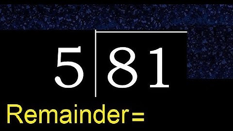 Divide 81 by 5 . remainder , quotient  . Division with 1 Digit Divisors . Long Division .  How to do