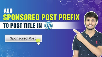 How To Add Sponsored Post Prefix To Post Title In WordPress | Easy Steps - WordPress Tutorials