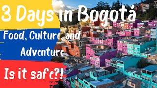 Episode 21: 3 Days in Bogotá Food, Culture, and Adventure but is it safe?!