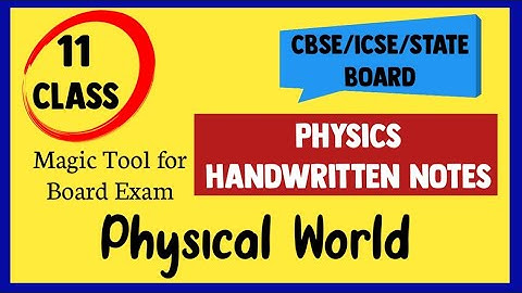 Physical World Handwritten Notes || 11th Physics #NCERT/CBSE