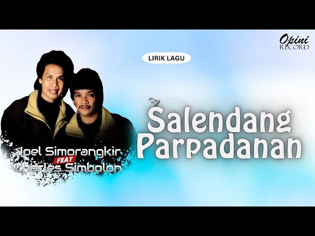 Charles Simbolon & Joel Simorangkir - Salendang Parpadanan (Video Lirik) class=
