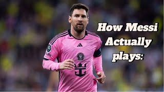 How Messi Actually Plays: