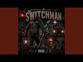 The Switchman