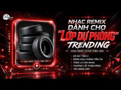 Nhạc Remix "LỐP TRƯỞNG" Trend Tiktok 💊 BXH Nhạc Trẻ Hay Nhất Hiện Nay ♫ Top 15 Nhạc Remix TikTok