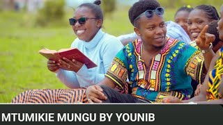 MTUMIKIE MUNGU BY YOUNIB