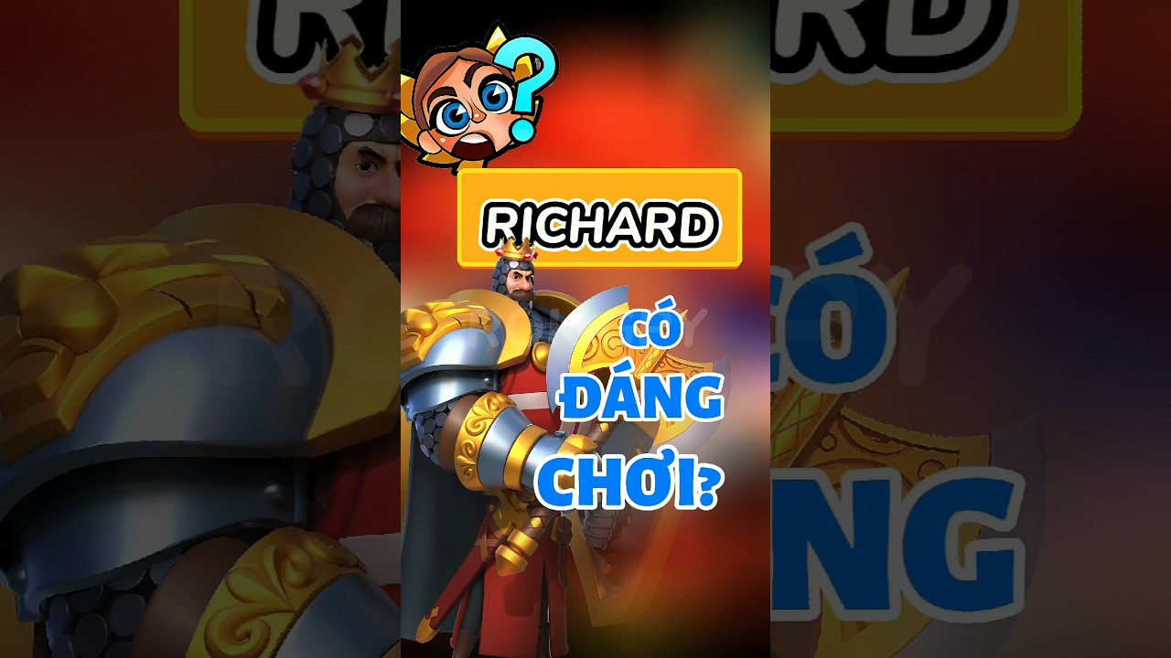 Richard Trong ROK Liệu Có Đáng Chơi 