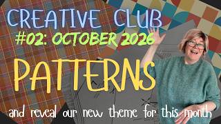 Creative Club #02: PATTERNS showcase from September and October Theme Reveal @ShirleySerban