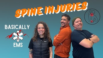 Basically EMS: Spine Injuries