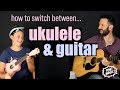 From guitar to ukulele or ukulele to guitar  how to make the switch