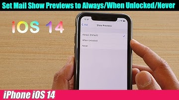 iPhone iOS 14: How to Set Mail Show Previews to Always/When Unlocked/Never