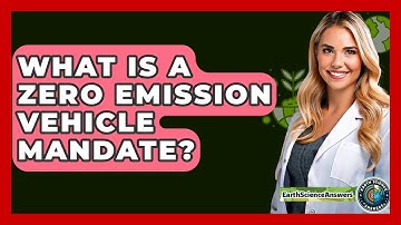 What Is A Zero Emission Vehicle Mandate? - Earth Science Answers