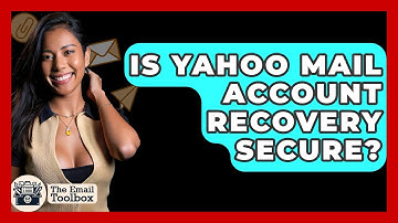 Is Yahoo Mail Account Recovery Secure? - TheEmailToolbox.com