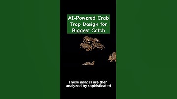 "AI-Powered Crab Trap Design for Biggest Catch" #ai #futureofai #FisheriesScience #SmartTraps #crab