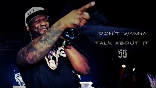 50 Cent - Don't Wanna Talk About It (Official Music Video) HD 2015