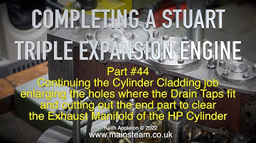 COMPLETING A STUART TRIPLE EXPANSION ENGINE - PART #44