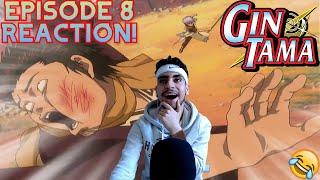 Gintama Episode 8 Reaction GINTOKI IS A CHEATER!!