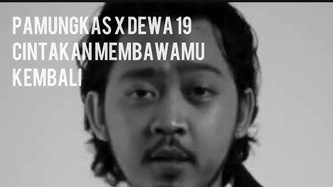 Lirik Lagu Video Cintakan Membawamu Dewa 19 Pamungkas #dewa19