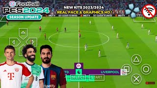 eFootball 2024 ppsspp Update Transfer, Real Face, New Kits, Graphics HD & English Commentary !