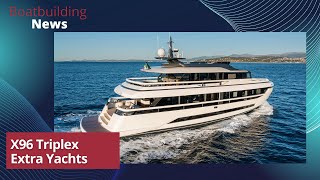 🛥️ Launch of Extra X96 Triplex. Extra Yachts 🛥️