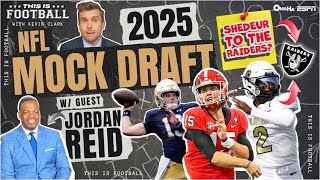 2025 Mock Draft with Jordan Reid | This Is Football