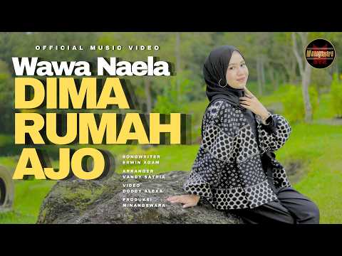 Wawa Naela - Dima Rumah Ajo (Official Music Video)
