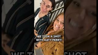 WE TOOK A SHOT WITH KATY PERRY! #shorts @itscarlosesparza  @KatyPerry