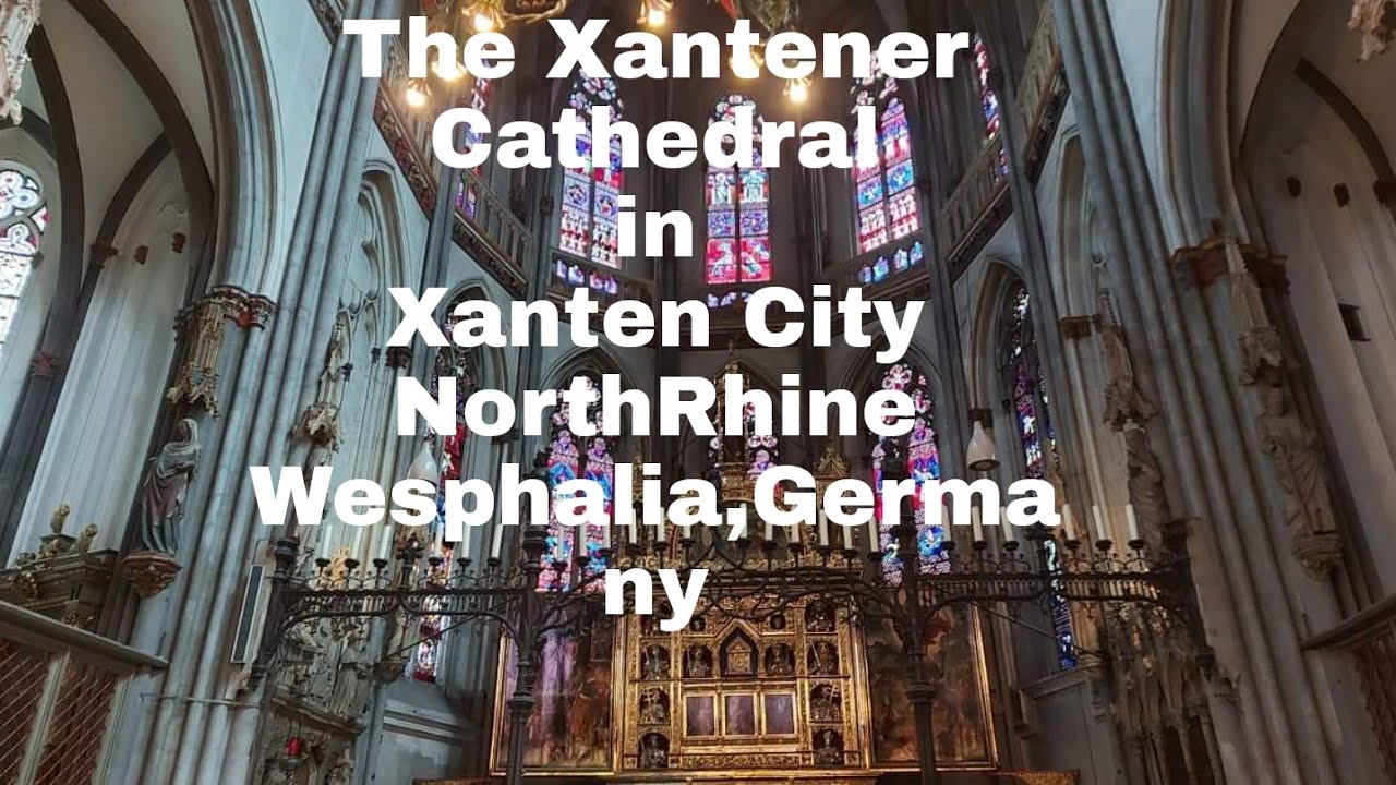 XANTENER CATHEDRAL IN NORTHRHINE WESTPHALIA GERMANY BY:CECILIA KUEHNE