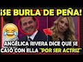 ANGELICA RIVERA DICE QUE PEÑA NIETO SE CASO CON ELLA PORQUE AMA EL ARTE