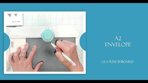 A2 Envelopes on the 1-2-3 Punch Board (Envelope Tutorial)