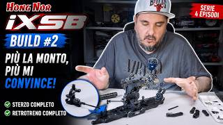 HONG NOR iX5B BUILD #2 - Più la monto, più mi convince! Sterzo e Retrotreno Completo