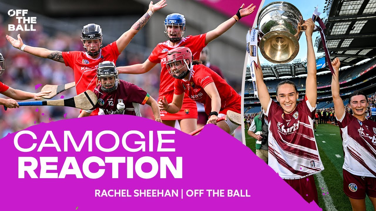 CAMOGIE FINAL | "It was the perfect storm for Galway" | Underdog Narrative | Rachel Sheehan | OTB