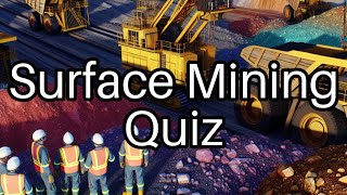 🌍 Test Your Knowledge: Surface Mining Facts You Didn't Know! 🏗️