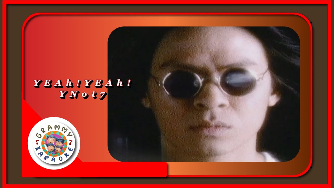 คาราโอเกะ YEAh! YEAh! - Y Not 7