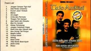 Trio ambisi  full album kenangan th 80-90 an