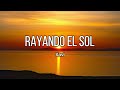 Xavi - Rayando El Sol (Letra/Lyrics)