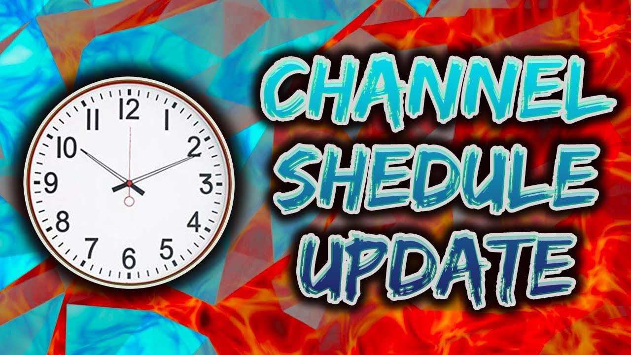  Channel Schedule Update YouTube