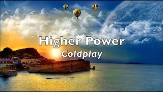 Higher Power - Coldplay - Lyrics