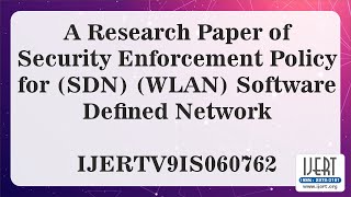 A Research Paper of Security Enforcement Policy for (SDN) (WLAN) Software Defined Network
