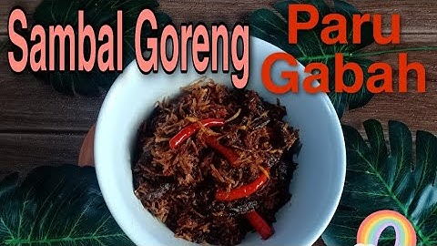 SAMBAL GORENG PARU / GABAH PEDAS MANIS