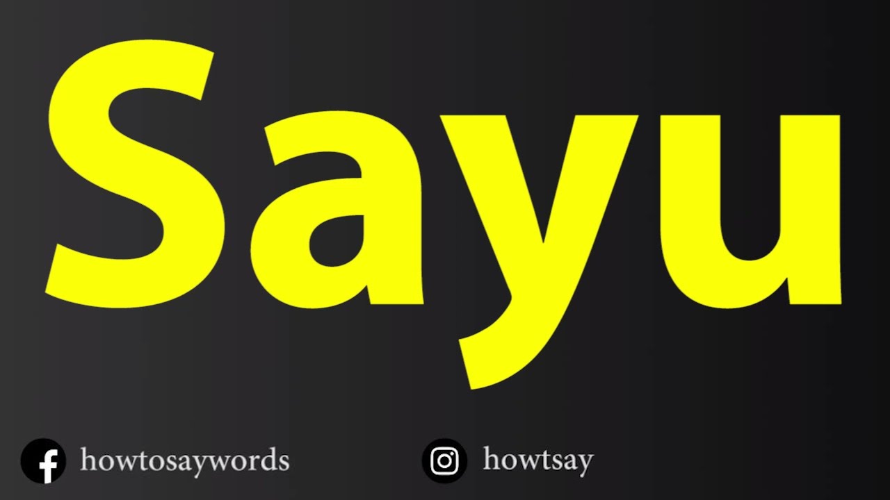 How To Pronounce Sayu - YouTube